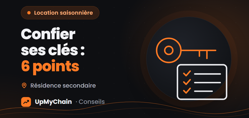 Confier les clés de sa résidence secondaire : les six points à vérifier
